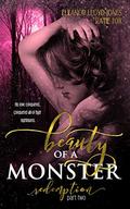 Beauty of a Monster: Redemption, Part Two (Beauty Of A Monster Duet #2) by Eleanor Lloyd-Jones