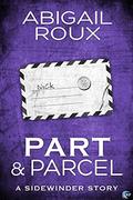 Part & Parcel (Sidewinder #3) by Abigail Roux