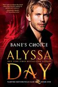 Bane's Choice (Vampire Motorcycle Club #1) by Alyssa Day