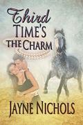 Third Time's the Charm (Wish Fulfilled #3) by Jayne Nichols