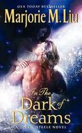 In the Dark of Dreams by Marjorie M. Liu