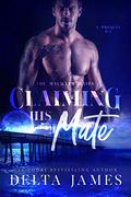 Claiming His Mate by Delta James