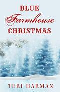 Blue Farmhouse Christmas by Teri Harman