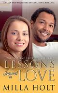 Lessons Learned in Love: A Clean and Wholesome International Romance (Color-Blind Love #3) by Milla Holt