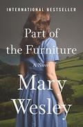 Part of the Furniture: A Novel by Mary Wesley
