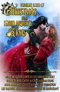 Twelve Days of Christmas in a Highlander's Arms: a Yuletide collection of Medieval historical romances by Lily Baldwin