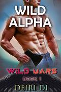 Wild Alpha: A Wolf Shifter Omega Romance by Deiri Di