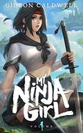 My Ninja Girl (My Ninja Girl #1) by Gideon Caldwell