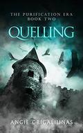 Quelling (The Purification Era #2) by Angie Grigaliunas