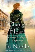 A Change of Heart: Sweet & Clean Historical Western Romance (Cowboys and Angels Beginnings #4) by Jo Noelle