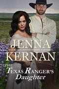 The Texas Ranger's Daughter: Trail Blazers Western Historical Romance (Trail Blazers #9) by Jenna Kernan