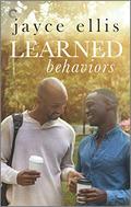 Learned Behaviors: A Single Dad Romance (Higher Education #1) by Jayce Ellis