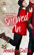 Snowed In by Jessica Calla