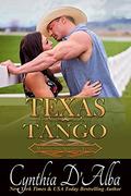 Texas Tango: A Texas Montgomery Maverick Book  Fake Marriage Novel by Cynthia D'Alba