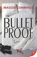 Bulletproof by Maggie Cummings