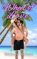 Wheel of Love (Bayside Romance #4) by Melody Nelson
