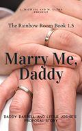 Marry Me, Daddy (Rainbow Room #1.5) by M. Elton