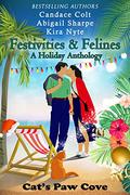 Festivities & Felines: A Holiday Anthology (Cat's Paw Cove #19) by Candace Colt