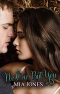 No One But You by Mia Jones