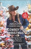 Arizona Country Legacy: A Cowboy for Christmas by Marin Thomas