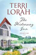 The Hideaway Inn (A Hideaway Lake Novel #1) by Terri Lorah
