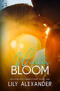 Winter Bloom: A Friends to Lovers Holiday Road Trip Romance (Hollywood Connections #1) by Lily Alexander
