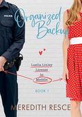 Organized Backup (Luella Linley: License to Meddle #1) by Meredith Resce