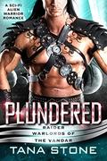 Plundered by Tana Stone