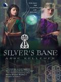 Silver's Bane (Through the Shadowlands) (Shadowlands #2) by Anne Kelleher