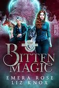 Bitten Magic (Bloodborn Academy #1) by Emera Rose
