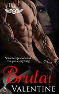 Brutal: A Driven World Novel (The Driven World) by S. Valentine