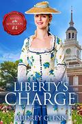 Liberty's Charge (Sisters of the Revolution #4) by Audrey Glenn