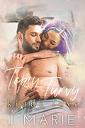 Topsy Turvy Kinda Love by J. Marie