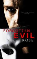 Forgotten Evil by Nikki Rose