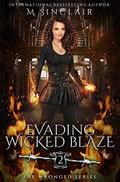 Evading Wicked Blaze by M. Sinclair