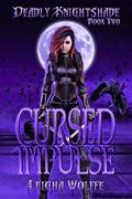 Cursed Impulse (Deadly Knightshade #2) by Leigha Wolffe