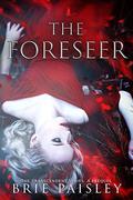 The Foreseer: A Prequel (The Transcendent Series) by Brie Paisley