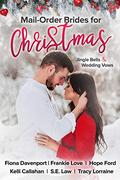 Mail-Order Brides For Christmas by Frankie Love, Hope Ford