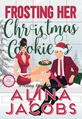 Frosting Her Christmas Cookies  by Alina Jacobs