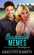 Boardwalk Memes (The Carmichaels of Cinnamon Bay #6) by Nikki Lynn Barrett