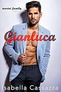 Gianluca: A Standalone Enemies-to-Lovers Romance (Marini Family Romance #1) by Isabella Cassazza