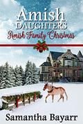 Amish Family Christmas: Jacob's Daughter Series (Amish Daughters #8) by Samantha Bayarr