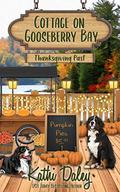 Cottage on Gooseberry Bay: Thanksgiving Past by Kathi Daley