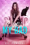 Oops, My Bad by A.C. Pontone