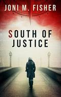 South of Justice (Compass Crimes #1) by Joni M. Fisher