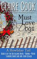 Must Love Dogs: A Howliday Tail: (Must Love Dogs #6) by Claire Cook