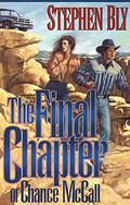 The Final Chapter of Chance McCall (Austin-Stoner Files #2) by Stephen Bly