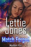 Match Forged (Mudden Men #2) by Lettie Jones