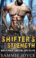 Shifter's Strength (Wolf Pack Special Ops Elite #3) by Sammie Joyce