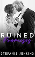 Ruined Promises (Promise #1) by Stefanie Jenkins